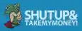  Shutupandtakemymoney.com Promo Codes